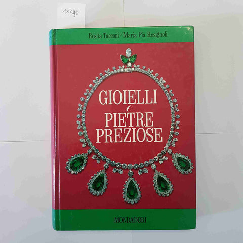 GIOIELLI E PIETRE PREZIOSE TACCONI ROSIGNOLI MONDADORI 1968 ILLUSTRATO lusso