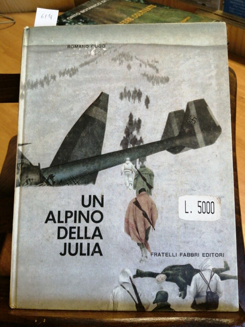 UN ALPINO DELLA JULIA - COGO ROMANO - FABBRI - 1963 - ILLUSTRATO (6114