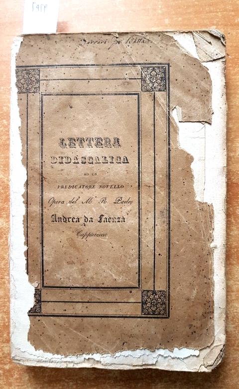 LETTERA DIDASCALICA AD UN PREDICATORE NOVELLO - Andrea da Faenza - 1832 - (