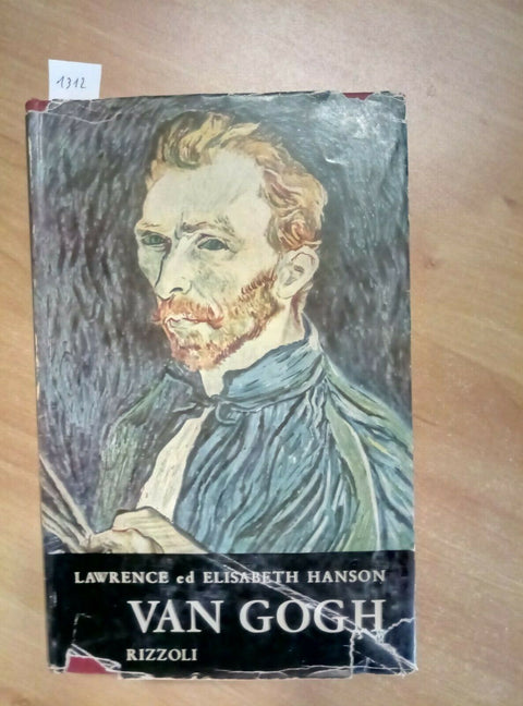 VAN GOGH - BIOGRAFIA RIZZOLI - 1956 1 ED. - LAWRENCE ELISABETH HANSON (131