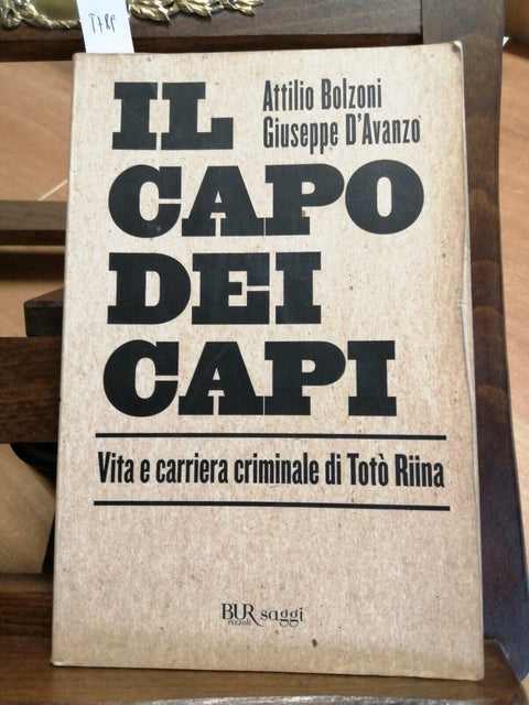 Il capo dei capi Vita e carriera criminale di Tot Riina (5789)Bolzoni