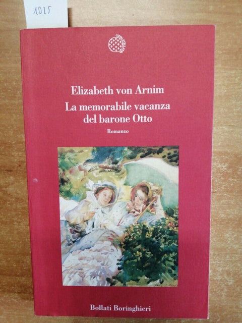 E. VON ARNIM - LA MEMORABILE VACANZA DEL BARONE OTTO - 1995 1ED. BOLLATI (