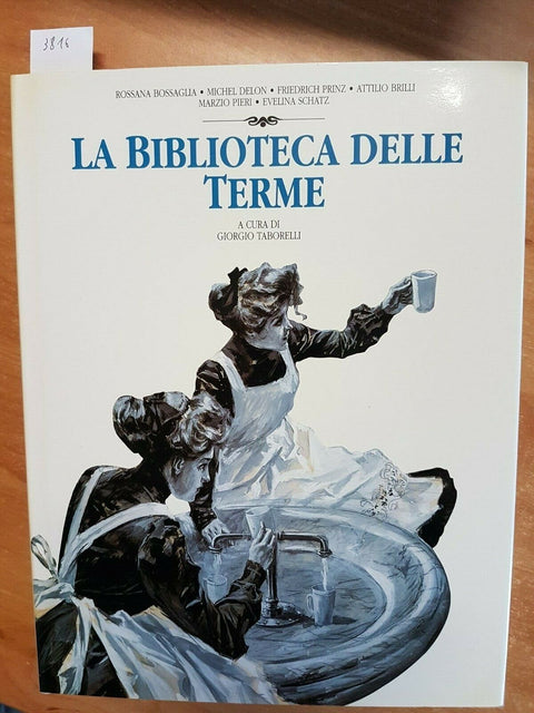 LA BIBLIOTECA DELLE TERME - TABORELLI GIORGIO - SILVANA - 1992 - (3816