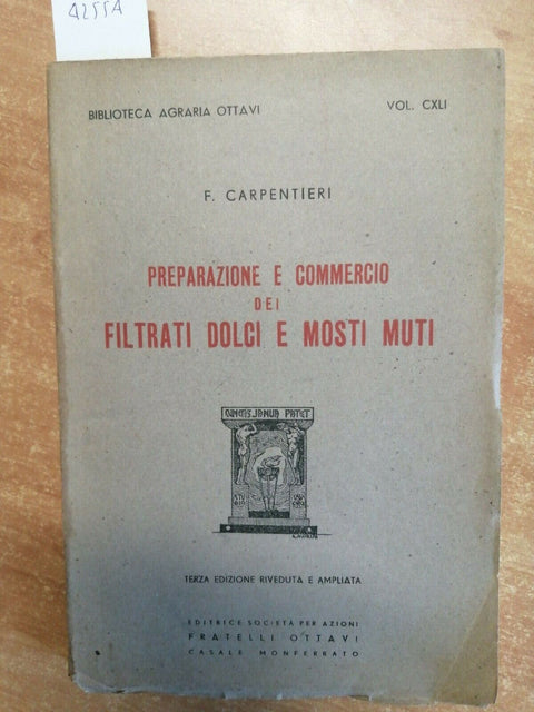 CARPENTIERI 1948 PREPARAZIONE E COMMERCIO DEI FILTRATI DOLCI E MOSTI MUTI (