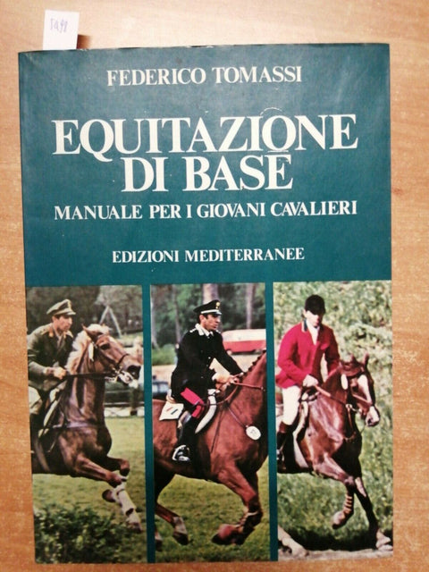 FEDERICO TOMASSI EQUITAZIONE DI BASE MANUALE PER I GIOVANI CAVALIERI 1974 (