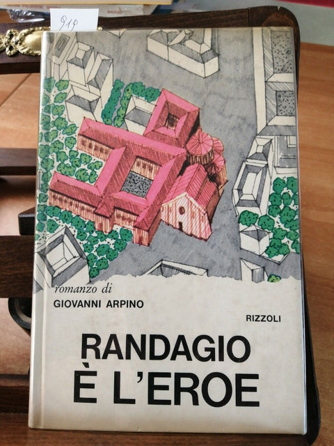 GIOVANNI ARPINO - RANDAGIO  L'EROE 1ED. RIZZOLI 1972+ SEGNALIBRO ORIGINALE