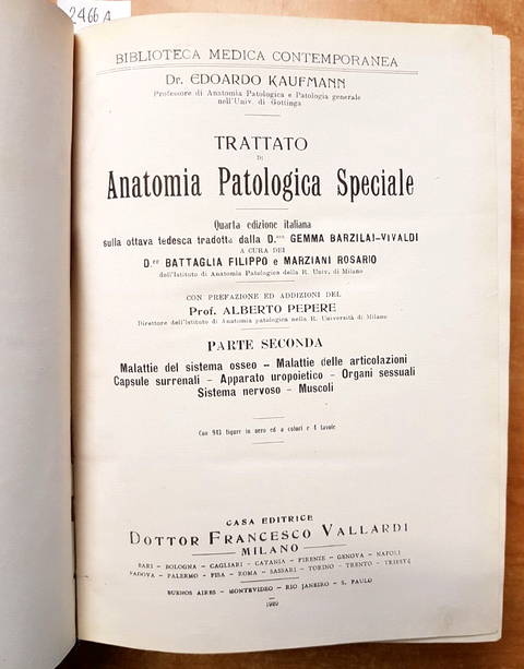 TRATTATO DI ANATOMIA PATOLOGICA SPECIALE parte 2 KAUFMANN 1929 VALLARDI (2