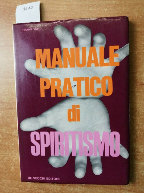 Frank Yrol - Manuale pratico di spiritismo - De Vecchi 1973 TRANCE MEDIUM (