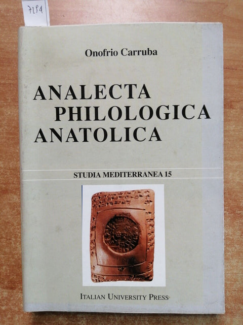 ANALECTA PHILOLOGICA ANATOLICA - Onofrio Carruba - 2005 storia filologia (7