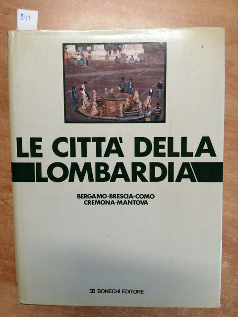 LE CITTA' DELLA LOMBARDIA BERGAMO BRESCIA COMO CREMONA MANTOVA 1987 BONECHI