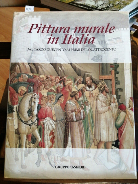 PITTURA MURALE IN ITALIA DAL TARDO DUECENTO AI PRIMI DEL '400 - SAN PAOLO