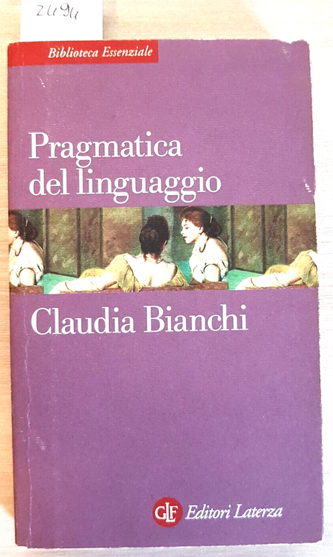Pragmatica del linguaggio - Claudia Bianchi - LATERZA - 2019 COMUNICAZIONE(