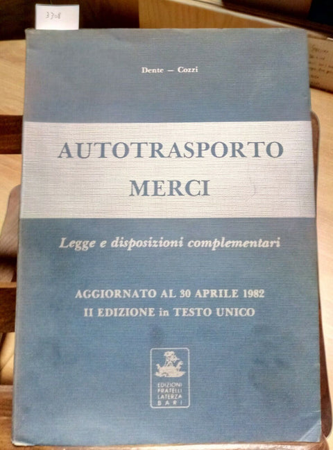 AUTOTRASPORTO MERCI - LEGGE E DISPOSIZIONI - 1982 DENTE/COZZI - LATERZA (33