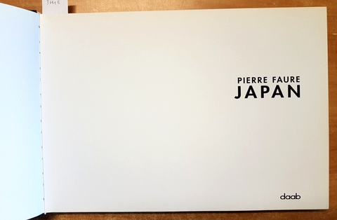 PIERRE FAURE - JAPAN - fotografia - 2007 - DAAB - Giappone Nippon (3741E