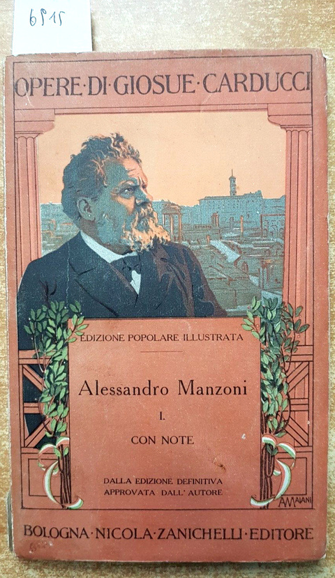 ALESSANDRO MANZONI 1 con note - OPERE DI Giosu Carducci - ZANICHELLI (6915