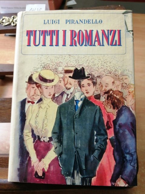 Luigi Pirandello - TUTTI I ROMANZI - Vol. 2 - Mondadori - 1956 - (1023F