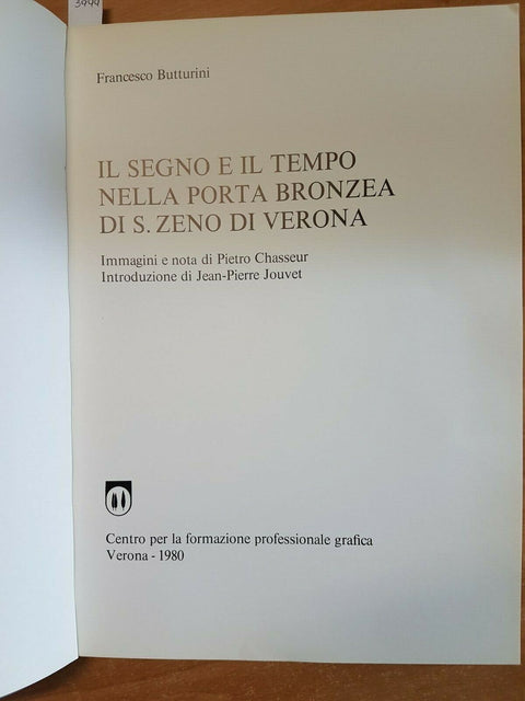IL SEGNO E IL TEMPO NELLA PORTA BRONZEA DI S. ZENO DI VERONA 1980 - (3999