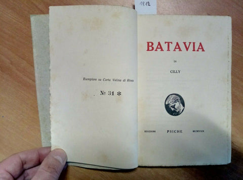 BATAVIA DI CILLY 1929 EDIZIONI PSICHE ESEMPLARE N 31 CARTA VELINA RIVES (1