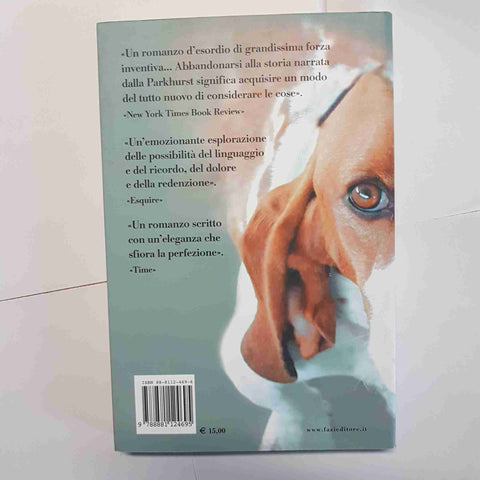 CAROLYN PARKHURST I CANI DI BABELE ROMANZO FAZI EDITORE PRIMA EDIZIONE 2004