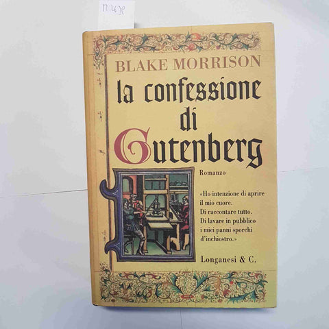 BLAKE MORRISON LA CONFESSIONE DI GUTENBERG ROMANZO 1°ED. LONGANESI 2000 STORICO