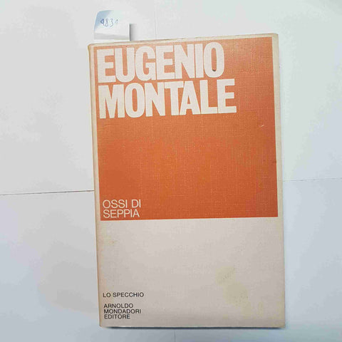 EUGENIO MONTALE OSSI DI SEPPIA LO SPECCHIO MONDADORI XXII EDIZIONE 1975