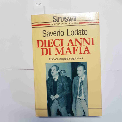 DIECI ANNI DI MAFIA SAVERIO LODATO EDIZIONE INTEGRATA AGGIORNATA RIZZOLI 1992
