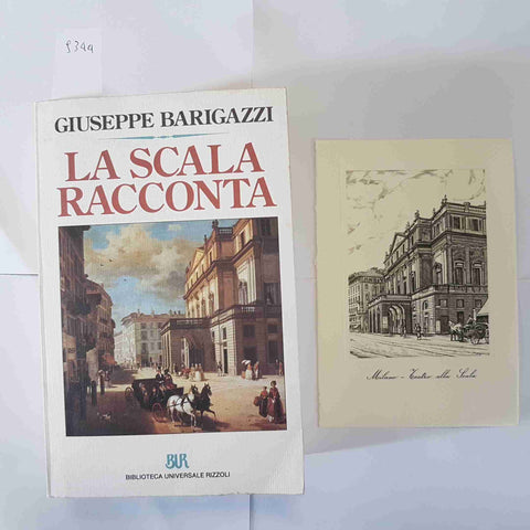 GIUSEPPE BARIGAZZI - LA SCALA RACCONTA BUR RIZZOLI 1991 CON CARTOLINA milano