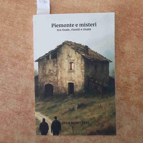 PIEMONTE E MISTERI TRA RISAIE RISOTTI E RISATE LUCA SCOPITTERI