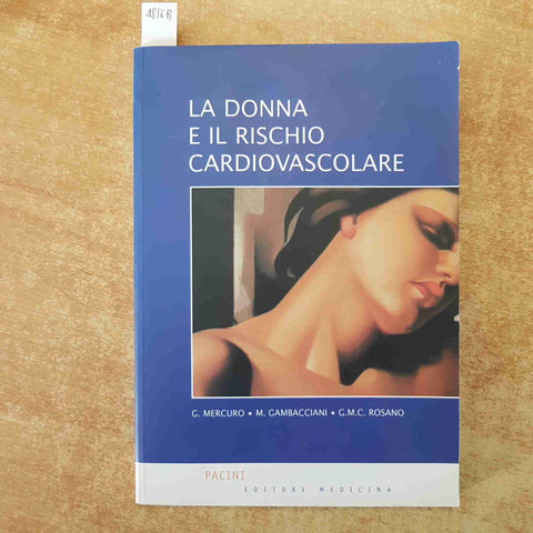 LA DONNA E IL RISCHIO CARDIOVASCOLARE MERCURO GAMBACCIANI ROSANO 2000 PACINI