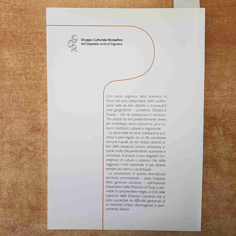 STORIA DELLA PROVINCIA DI PAVIA ROLANDO DI BARI 2007 ILLUSTRATO P&V PAVESE