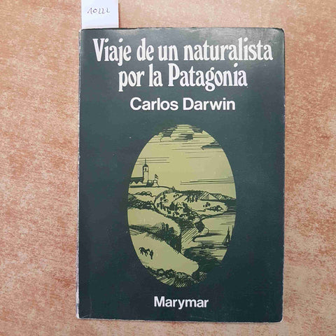 VIAJE DE UN NATURALISTA POR LA PATAGONIA - CHARLES DARWIN 1977 LIBRO VIAGGIO