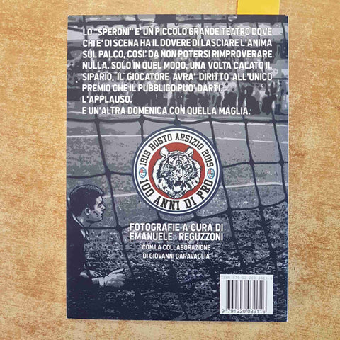 CARLO ALBE' 100 ANNI DI PRO PATRIA BUSTO ARSIZIO CALCIO STORIA AURORA BUSTOCCO