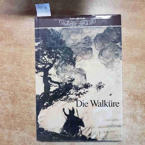 DIE WALKURE - RICHARD WAGNER - TEATRO ALLA SCALA - LIBRETTO SAGGIO OPERA 1994