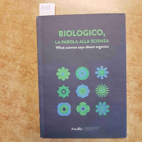 BIOLOGICO LA PAROLA ALLA SCIENZA AGRICOLTURA ORGANICA SALUTE 2015 ASSOBIO