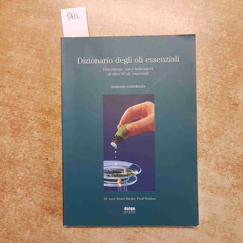 DIZIONARIO DEGLI OLI ESSENZIALI AROMATERAPIA USI PROPRIETA NATURALI