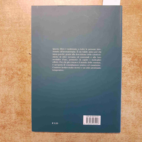 DIZIONARIO DEGLI OLI ESSENZIALI AROMATERAPIA USI PROPRIETA NATURALI