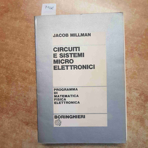 CIRCUITI E SISTEMI MICROELETTRONICI - JACOB MILLMAN ELETTRONICA 1985 BORINGHIERI
