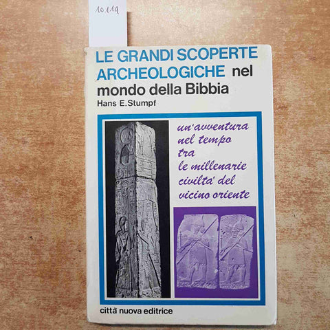 LE GRANDI SCOPERTE ARCHEOLOGICHE NEL MONDO DELLA BIBBIA 1970 HANS STUMPF Citta'