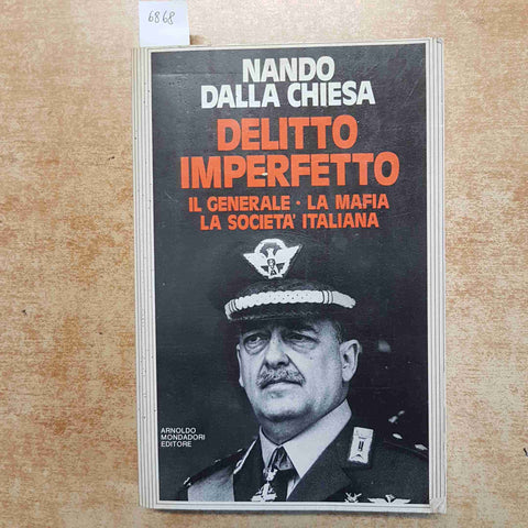 DELITTO IMPERFETTO IL GENERALE LA MAFIA LA SOCIETA' ITALIANA NANDO DALLA CHIESA