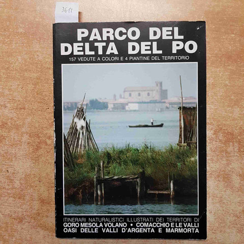 PARCO DEL DELTA DEL PO GUIDA NATURALISTICA ILLUSTRATA 157 FOTO 1988 ZIOSI FABIO