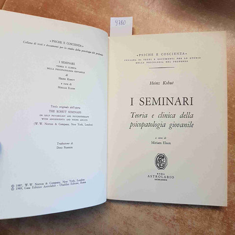 SEMINARI - HEINZ KOHUT - PSICOPATOLOGIA GIOVANILE TEORIA CLINICA ASTROLABIO 1989