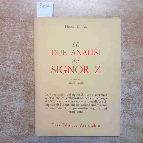 LE DUE ANALISI DEL SIGNOR Z - HEINZ KOHUT PSICOANALISI CLINICA 1989 ASTROLABIO