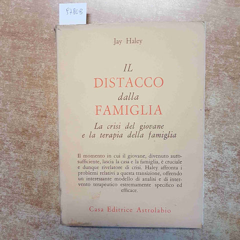 IL DISTACCO DALLA FAMIGLIA CRISI DEL GIOVANE TERAPIA - JAY HALEY 1983 ASTROLABIO