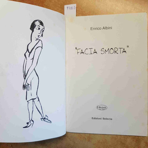 FACIA SMORTA PROVERBI DETTI POPOLARI PROIBITI GOLIARDIA ALBINI autografato 1°ED.