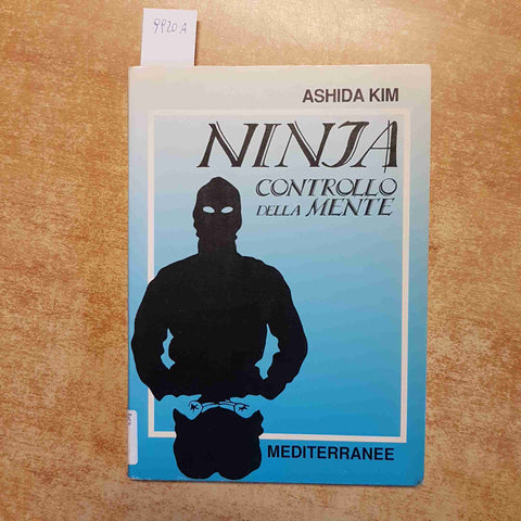 NINJA CONTROLLO DELLA MENTE - TECNICHE MEDITAZIONE KUJI KIRI 1992 ASHIDA KIM