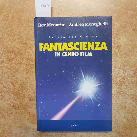 FANTASCIENZA IN CENTO FILM STORIA DEL CINEMA GUIDA CULT SF 2000 MENARINI LE MANI