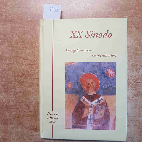 XX SINODO EVANGELIZZAZIONE EVANGELIZZATORI DIOCESI DI PAVIA 2002 VANGELO