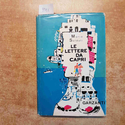 LE LETTERE DA CAPRI - MARIO SOLDATI - ROMANZO GARZANTI 1958 SETTIMA EDIZIONE