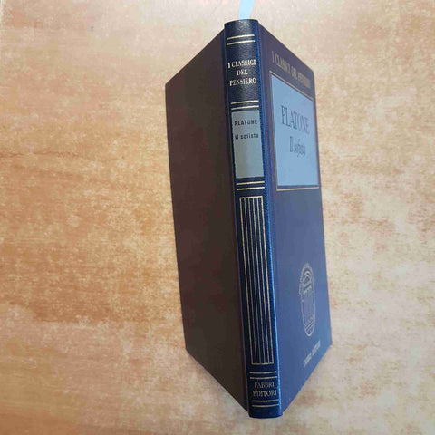 PLATONE - IL SOFISTA - I CLASSICI DEL PENSIERO FABBRI - FILOSOFIA GRECA 1996