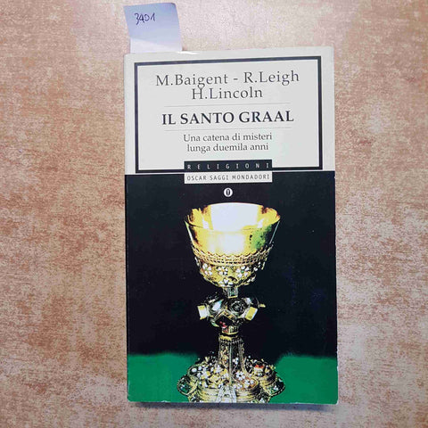IL SANTO GRAAL - BAIGENT LEIGH LINCOLN - MISTERI STORIA TEMPLARI 1998 MONDADORI